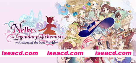 炼金工房：奈尔克与传说之炼金术士们.新大地之炼金工房/Nelke and the Legendary Alchemists: Atelier of a New Land