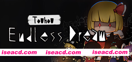 东方夜光幻梦/Touhou Endless Dream