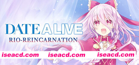 约会大作战：凛绪轮回HD/Date A Live: Rio Reincarnation HD