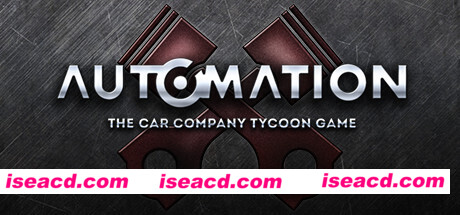 自动化：汽车公司大亨游戏/Automation – The Car Company Tycoon Game
