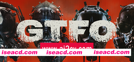 GTFO    （更新V34855）