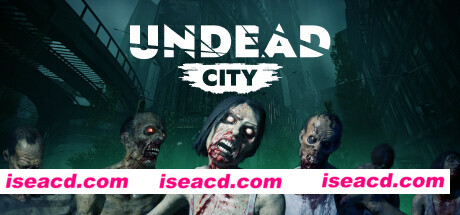 【生存FPS/中文/3D】不死城/Undead City 官方中文硬盘版【6.3G/新作】