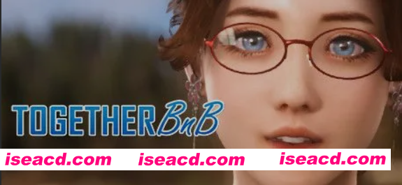 [3D互动/中文/步兵] 与你在一起 TOGETHER BnB Ver2025.10.01 官方中文步兵版 [29.5G/更新 /全CV]